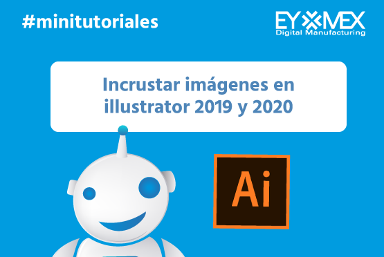 #minitutoriales ¿Cómo incrustar imágenes en Illustrator 2019 y 2020? – Eymex Fabricación y Duplicación de CD – DVD en México
